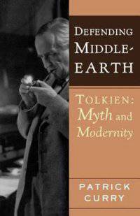 Defending Middle-Earth. Tolkien, Myth and Modernity