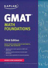 Kaplan GMAT. Math Foundations
