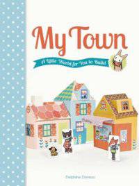 My Town. A Little World for You to Build