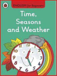 Time, Seasons and Weather