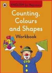 Counting, Colours & Shapes. Workbook