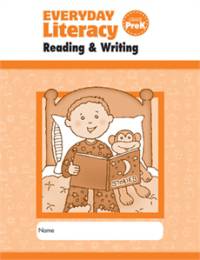 Everyday Literacy. Reading & Writing, Grade PreK