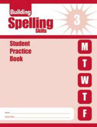 Building Spelling Skills. Student Book, Grade 3