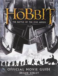 The Hobbit: the Battle of the Five Armies - Official Movie Guide