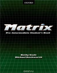 Matrix Pre-intermediate. Student's Book
