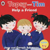 Topsy and Tim: Help a Friend