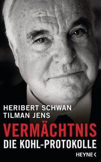 Vermächtnis. Die Kohl-Protokolle