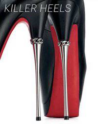 Killer Heels. The Art of the High-Heeled Shoe