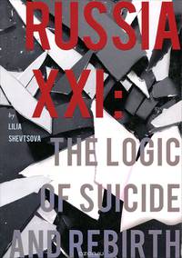 Russia XXI: The Logic of Suicide and Rebirth