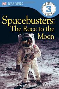 DK Readers: Spacebusters: The Race to the Moon