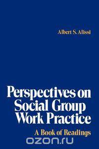 Perspectives on Social Group Work Practice