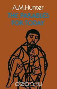 The Parables for Today
