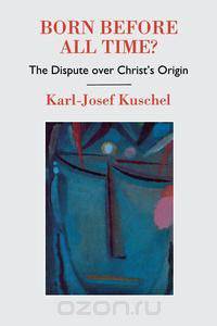 Born Before All Time? the Dispute Over Christ
