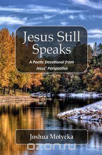 Jesus Still Speaks