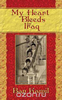 My Heart Bleeds for Iraq