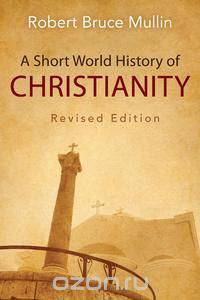 A Short World History of Christianity