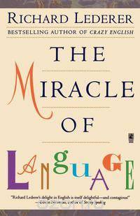 The Miracle of Language