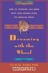 Dreaming with the Wheel