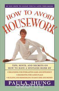 How to Avoid Housework
