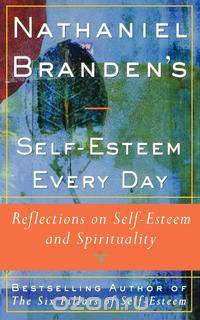 Nathaniel Brandens Self-Esteem Every Day