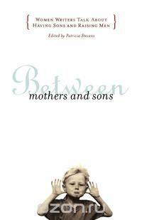 Between Mothers and Sons