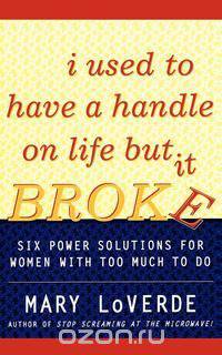 I Used to Have a Handle on Life But It Broke