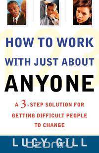 How to Work with Just about Anyone