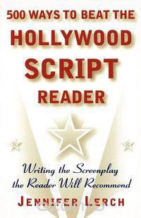 500 Ways to Beat the Hollywood Script Reader