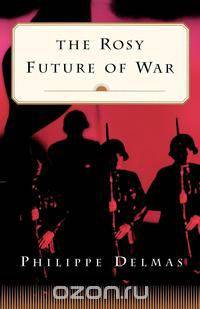 The Rosy Future of War