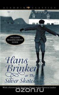 Hans Brinker, Or, the Silver Skates