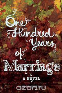 One Hundred Years of Marriage