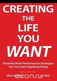 Creating the Life You Want