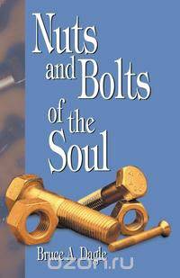 Nuts and Bolts of the Soul