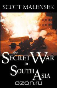 The Secret War in South Asia