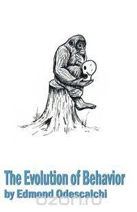 The Evolution of Behavior