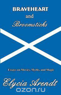 Braveheart and Broomsticks