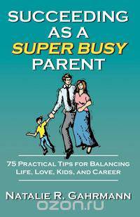 Succeeding as a Super Busy Parent