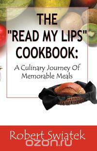 The Read My Lips Cookbook