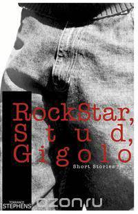Rockstar, Stud, Gigolo
