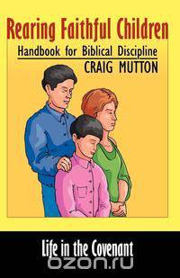 Rearing Faithful Children