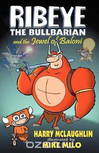 Ribeye the Bullbarian and the Jewel of Baloni