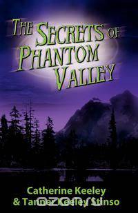The Secrets of Phantom Valley