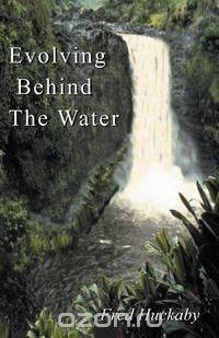 Evolving Behind the Water