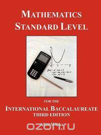 Mathematics Standard Level for the International Baccalaureate