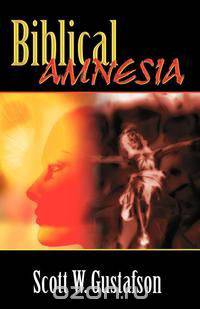 Biblical Amnesia