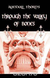 Through the Valley of Bones