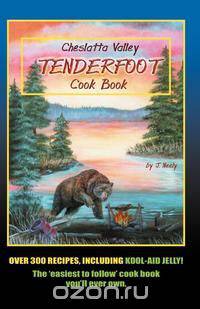 Cheslatta Valley Tenderfoot Cookbook