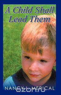 A Child Shall Lead Them