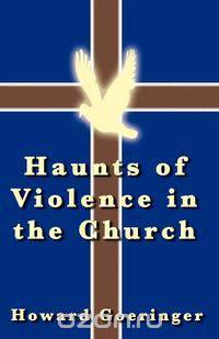 Haunts of Violence in the Church