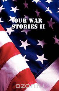 Our War Stories II